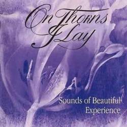 On Thorns I Lay : Sounds of Beautiful Experience